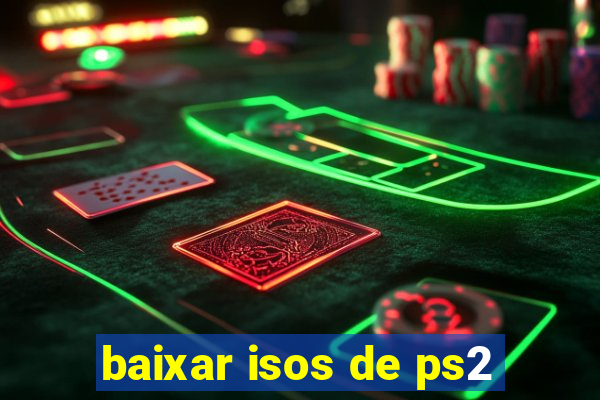 baixar isos de ps2